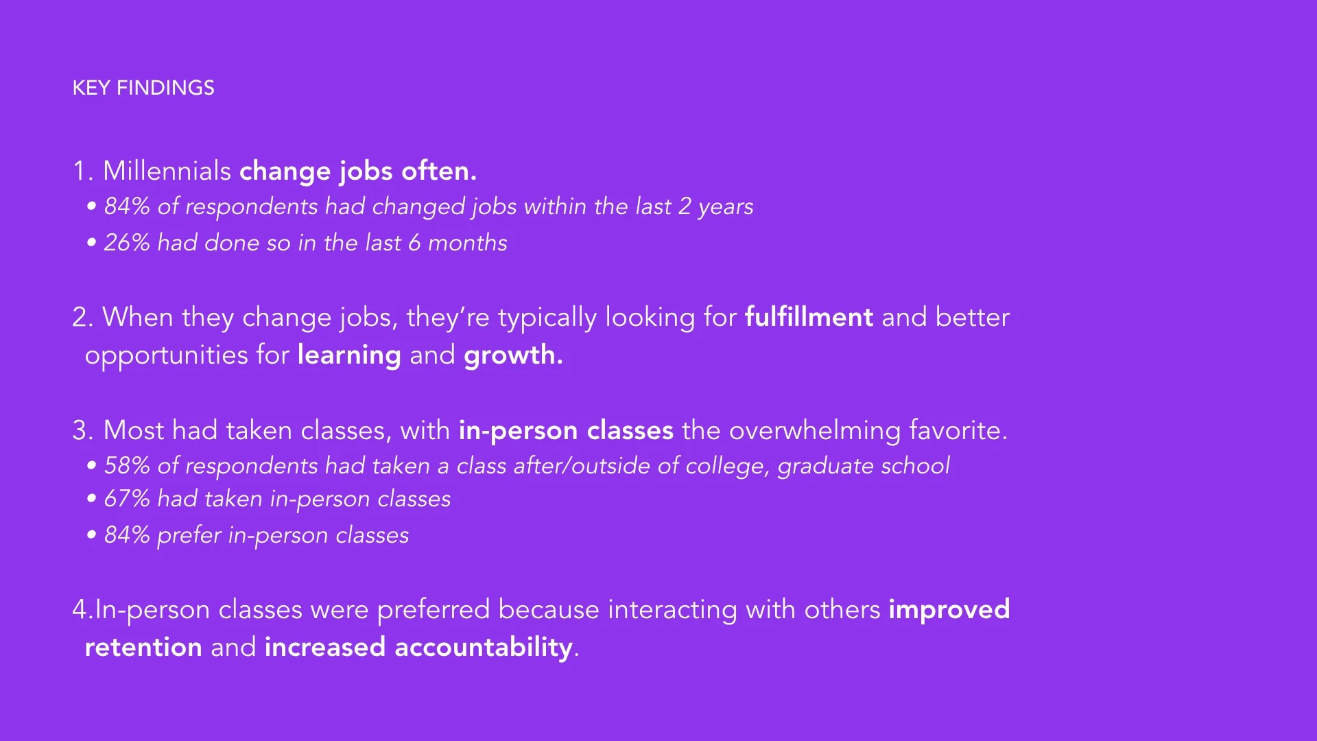 Key findings: millennials change jobs often, seeking fulfillment and growth, with a strong preference for in-person classes